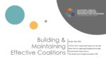 Community Organizing and Engagement Training Series: Building and Maintaining Effective Coalitions Presentation