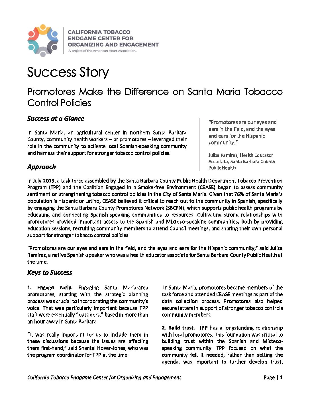 In Santa Maria, an agricultural center in northern Santa Barbara County, community health workers – or promotores – leveraged their role in the community to activate local Spanish-speaking community and harness their support for stronger tobacco control policies.  