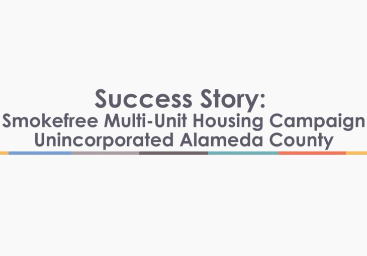 Success Story: Smokefree Multi-Unit Housing Campaign Unincorporated Alameda County