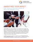 Amplifying Your Impact: The Value of Earned Media & Reporter Relationships